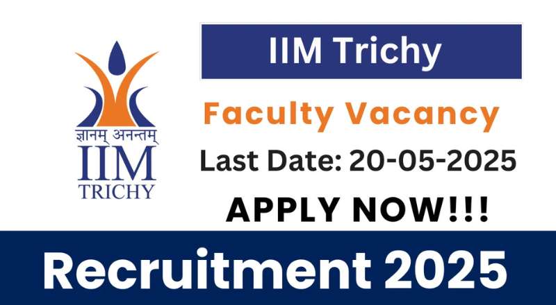 IIM Trichy Recruitment 2025
