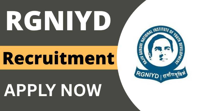 RGNIYD Recruitment 2025