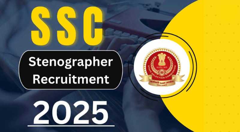 SSC Stenographer Recruitment 2025
