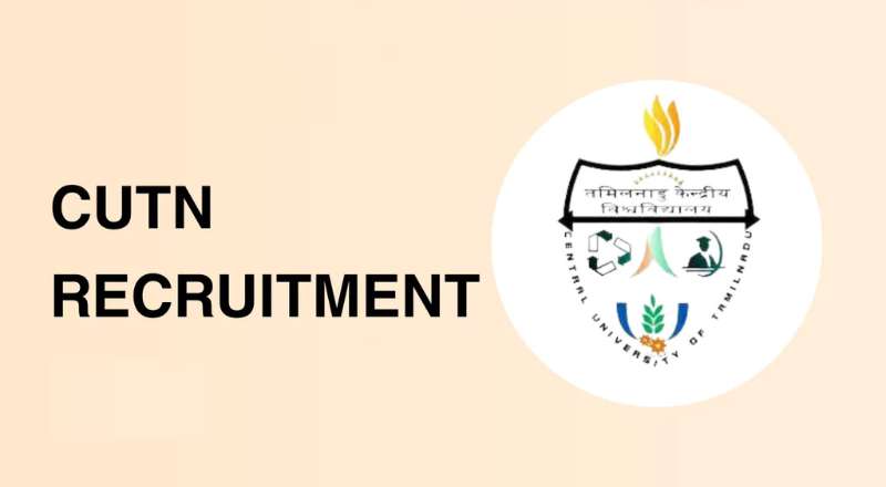 CUTN Thiruvarur Recruitment 2025