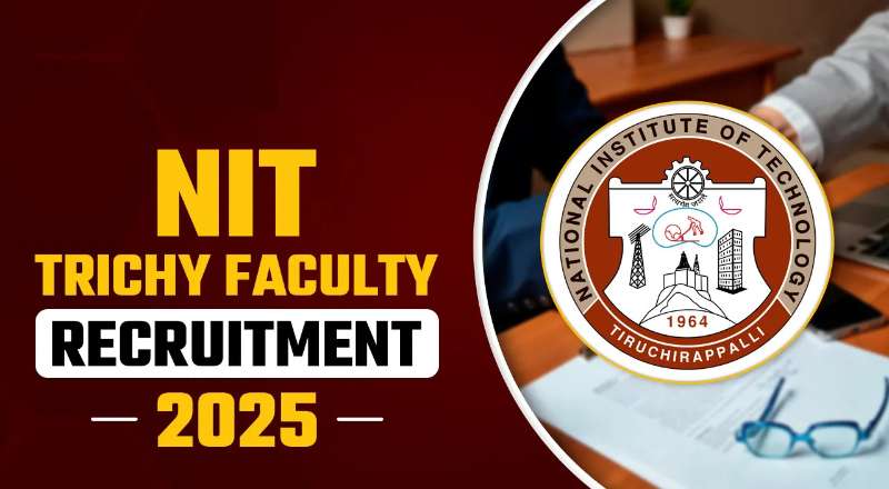 NIT Trichy Recruitment 2025