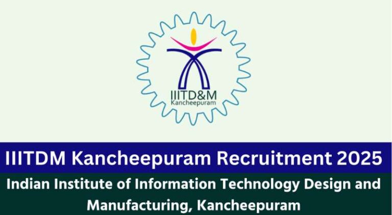 IIITDM Kancheepuram Recruitment 2025