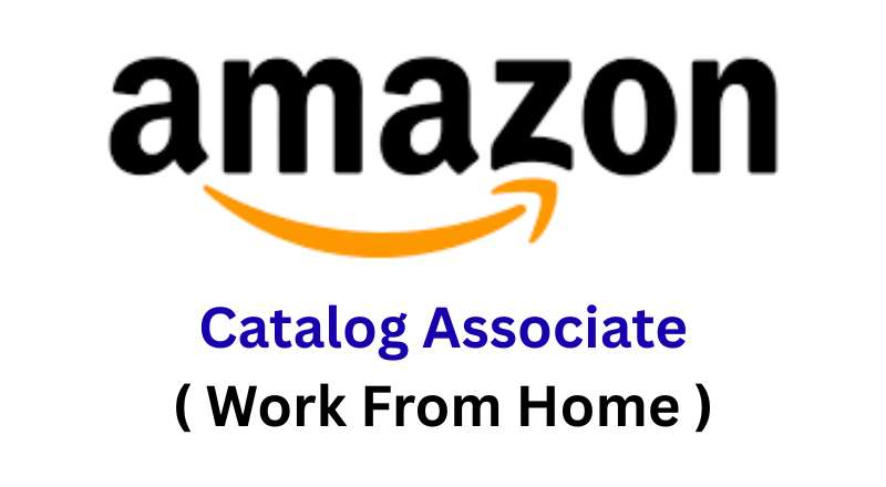 Amazon Catalog Associate WFH Job 2025