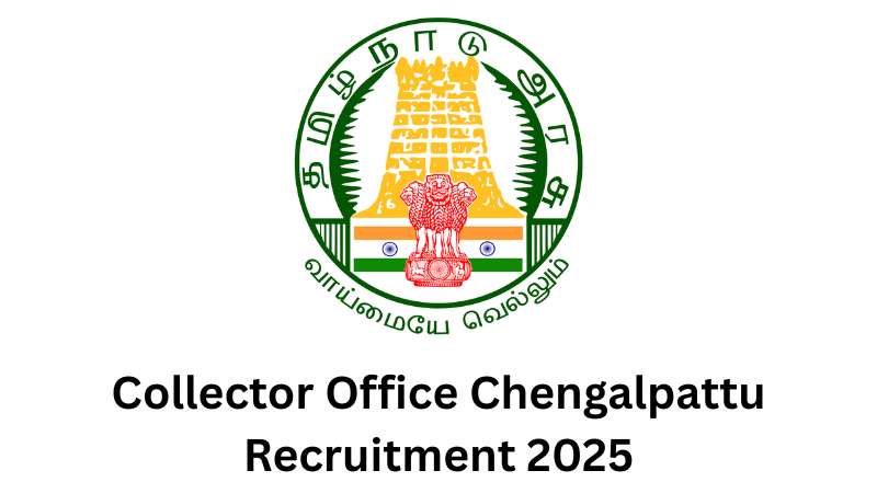 Collector Office Chengalpattu Recruitment 2025