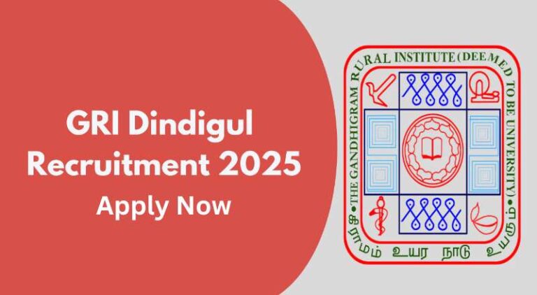 GRI Dindigul Recruitment 2025