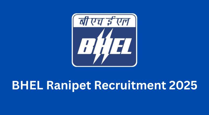 BHEL Ranipet Recruitment 2025