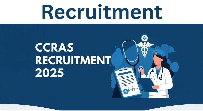 CCRAS Recruitment 2025