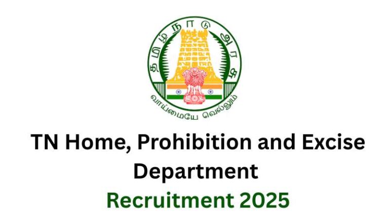 TN Home, Prohibition and Excise Department Recruitment 2025