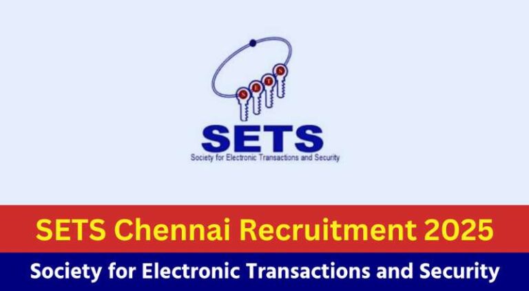 SETS Chennai Recruitment 2025