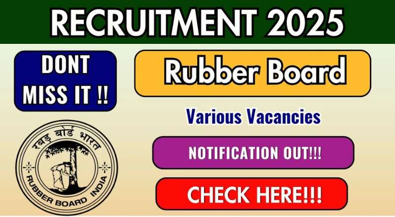 Rubber Board Recruitment 2025