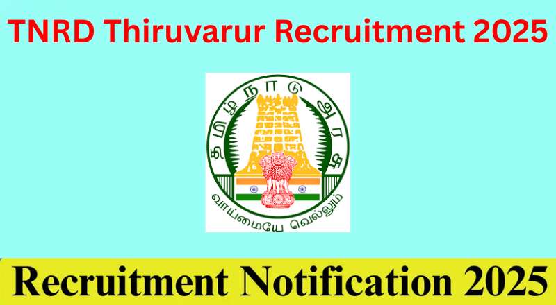 TNRD Thiruvarur Recruitment 2025