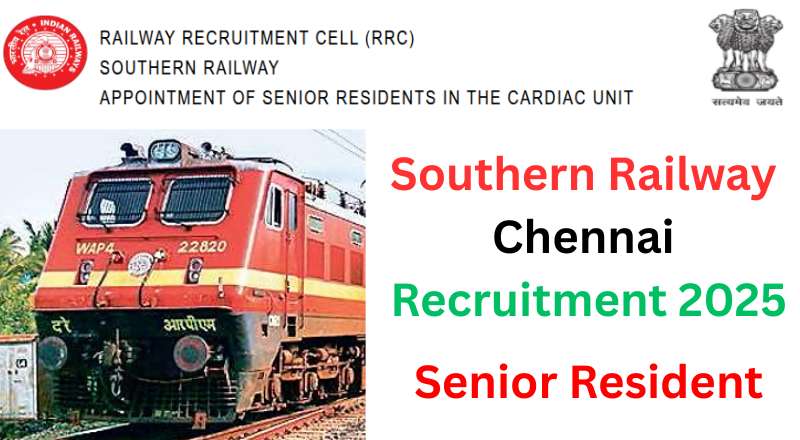 Southern Railway Chennai Recruitment 2025