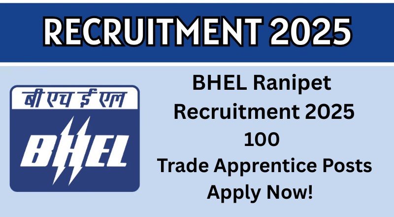 BHEL Ranipet Recruitment 2025